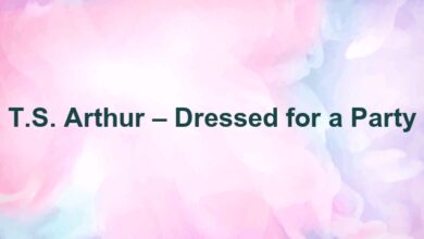 T.S. Arthur – Dressed for a Party