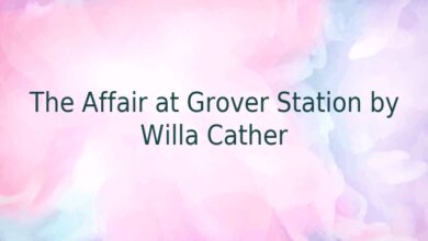 The Affair at Grover Station by Willa Cather