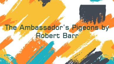 The Ambassador’s Pigeons by Robert Barr