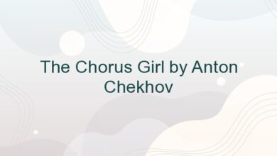 The Chorus Girl by Anton Chekhov