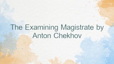 The Examining Magistrate by Anton Chekhov