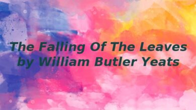 The Falling Of The Leaves by William Butler Yeats