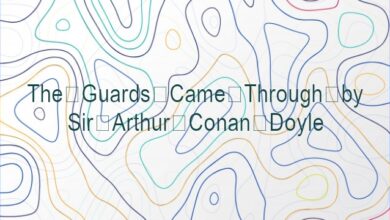 The Guards Came Through by Sir Arthur Conan Doyle