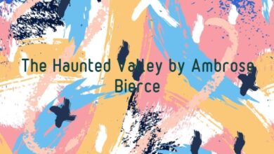The Haunted Valley by Ambrose Bierce