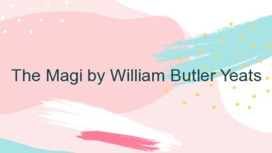 The Magi by William Butler Yeats