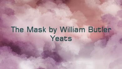 The Mask by William Butler Yeats