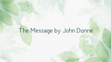 The Message by John Donne