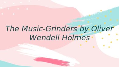 The Music-Grinders by Oliver Wendell Holmes