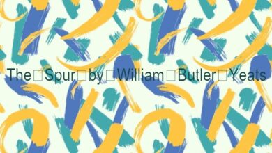 The Spur by William Butler Yeats