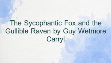 The Sycophantic Fox and the Gullible Raven by Guy Wetmore Carryl