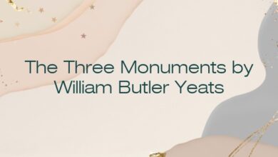 The Three Monuments by William Butler Yeats