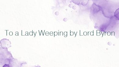 To a Lady Weeping by Lord Byron