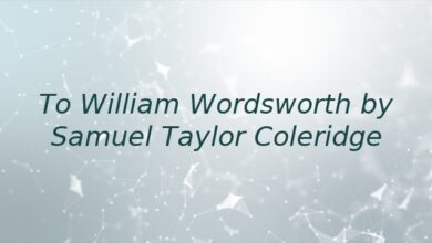 To William Wordsworth by Samuel Taylor Coleridge