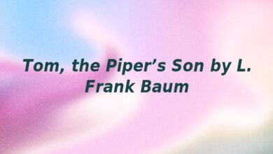 Tom, the Piper’s Son by L. Frank Baum