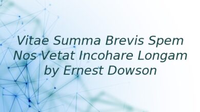 Vitae Summa Brevis Spem Nos Vetat Incohare Longam by Ernest Dowson