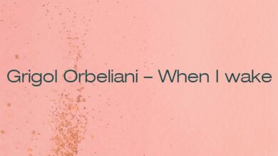 Grigol Orbeliani – When I wake