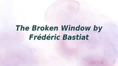 The Broken Window by Frédéric Bastiat