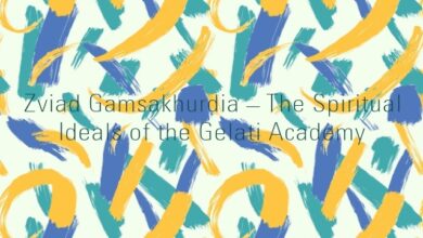 Zviad Gamsakhurdia – The Spiritual Ideals of the Gelati Academy