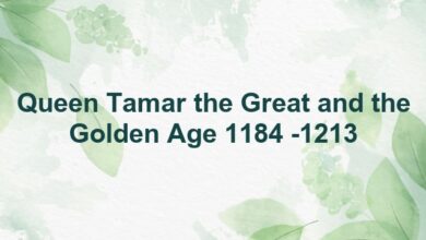 Queen Tamar the Great and the Golden Age 1184 -1213