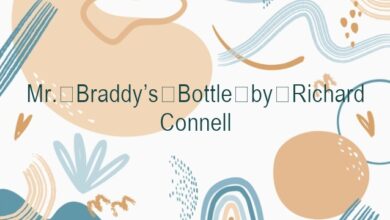 Mr. Braddy’s Bottle by Richard Connell