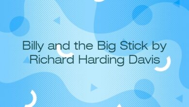 Billy and the Big Stick by Richard Harding Davis