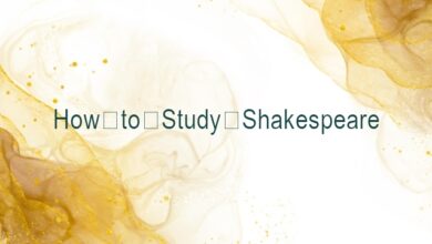 How to Study Shakespeare
