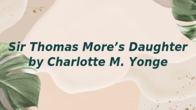Sir Thomas More’s Daughter by Charlotte M. Yonge