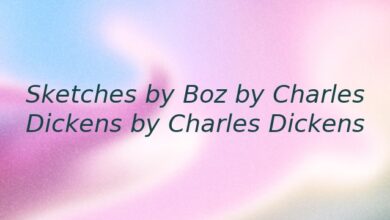 Sketches by Boz by Charles Dickens by Charles Dickens