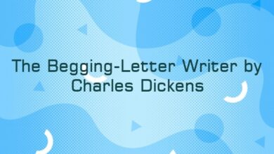 The Begging-Letter Writer by Charles Dickens