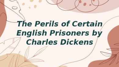 The Perils of Certain English Prisoners by Charles Dickens