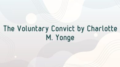The Voluntary Convict by Charlotte M. Yonge