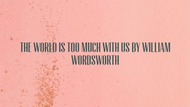 The World Is Too Much With Us by William Wordsworth