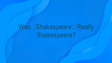 Was Shakespeare Really Shakespeare?