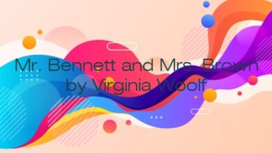 Mr. Bennett and Mrs. Brown by Virginia Woolf