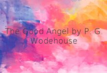 The Good Angel by P. G. Wodehouse