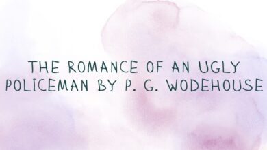The Romance of an Ugly Policeman by P. G. Wodehouse
