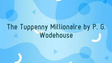 The Tuppenny Millionaire by P. G. Wodehouse
