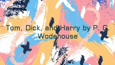 Tom, Dick, and Harry by P. G. Wodehouse