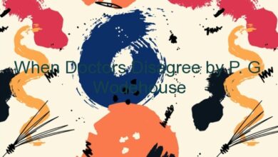 When Doctors Disagree by P. G. Wodehouse