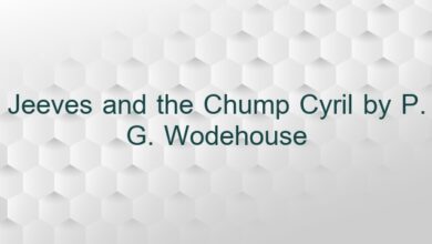 Jeeves and the Chump Cyril by P. G. Wodehouse