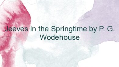 Jeeves in the Springtime by P. G. Wodehouse