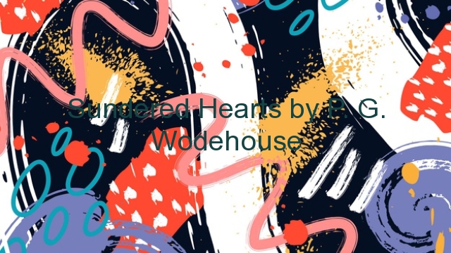 Sundered Hearts by P. G. Wodehouse