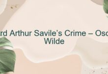 Lord Arthur Savile’s Crime – Oscar Wilde