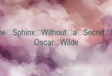 The Sphinx Without a Secret by Oscar Wilde